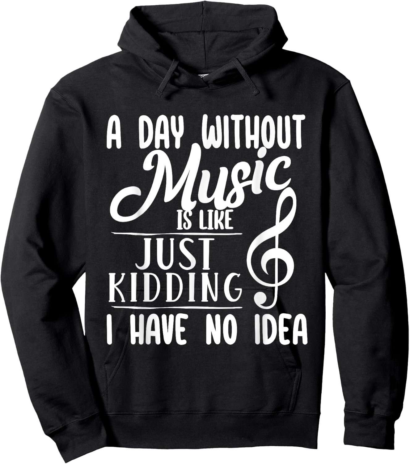 A Day Without Music Is Like - Musician Band Music Teacher Hoodie - Hoodie | Black