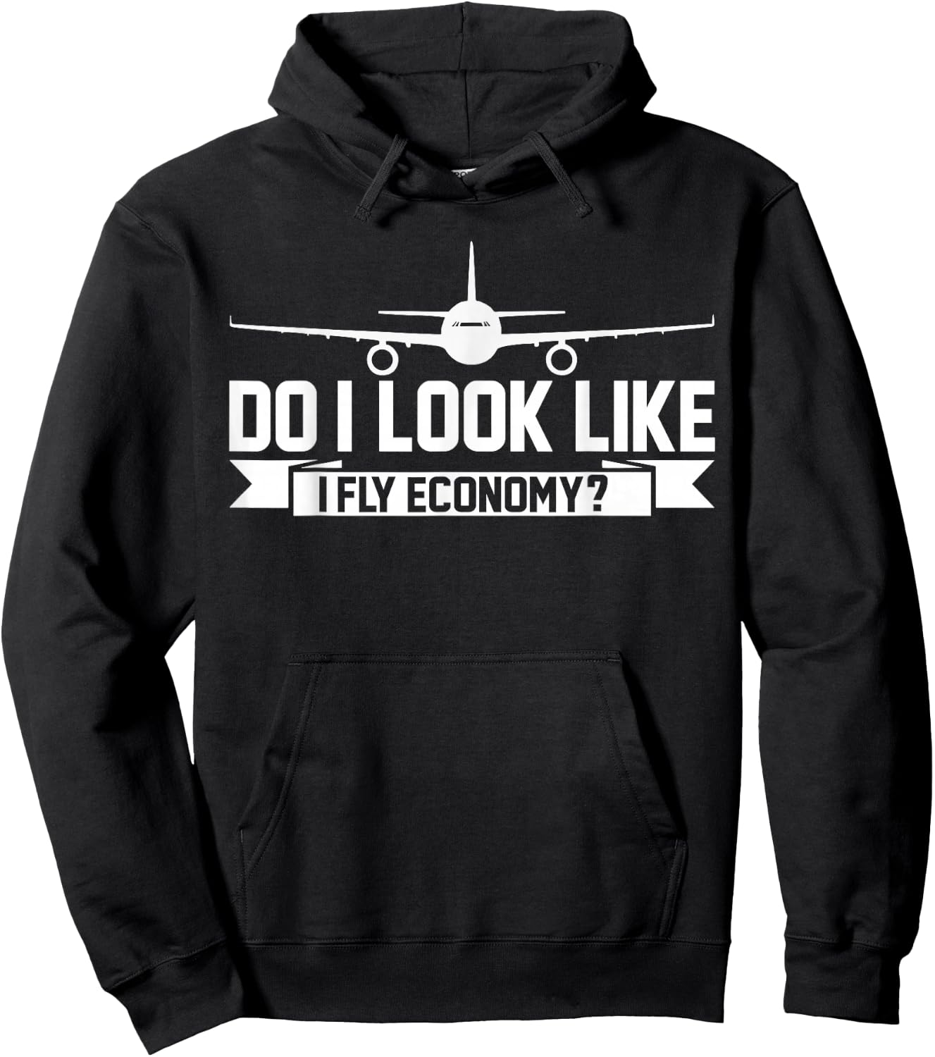 Do I Look Like I Fly Economy ? Funny First Class Traveling Hoodie - Hoodie | Black