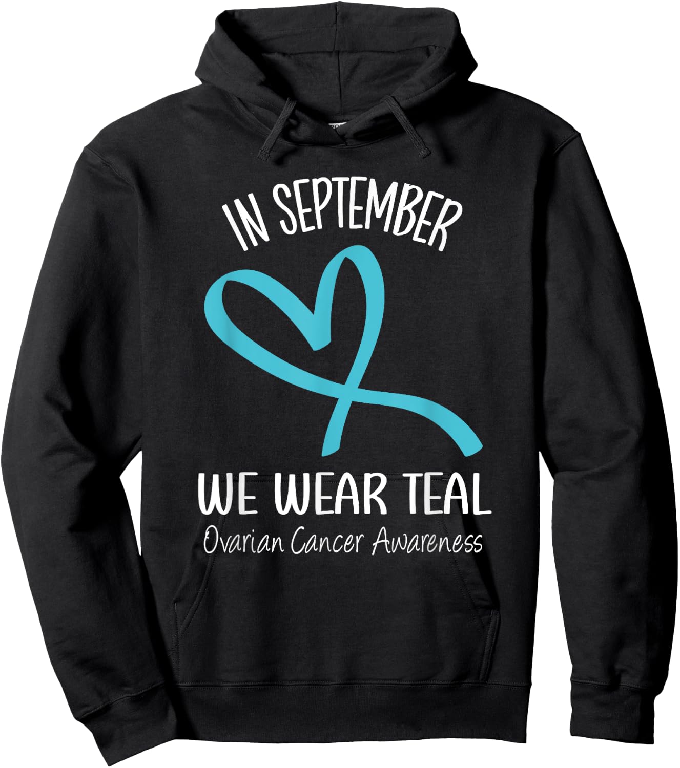 Heart Ribbon September We Wear Teal Ovarian Cancer Awareness Hoodie - Hoodie | Black
