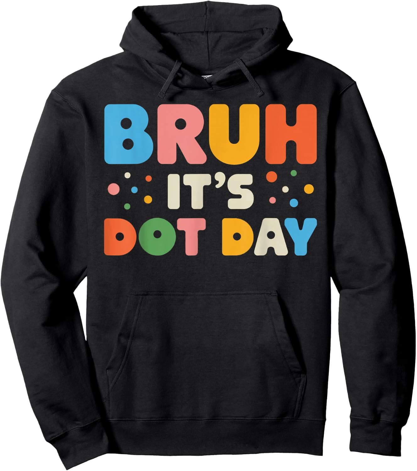 Bruh It's Dot Day Shirt Kids Boys Girls Women Polka Dotted Hoodie - Hoodie | Black