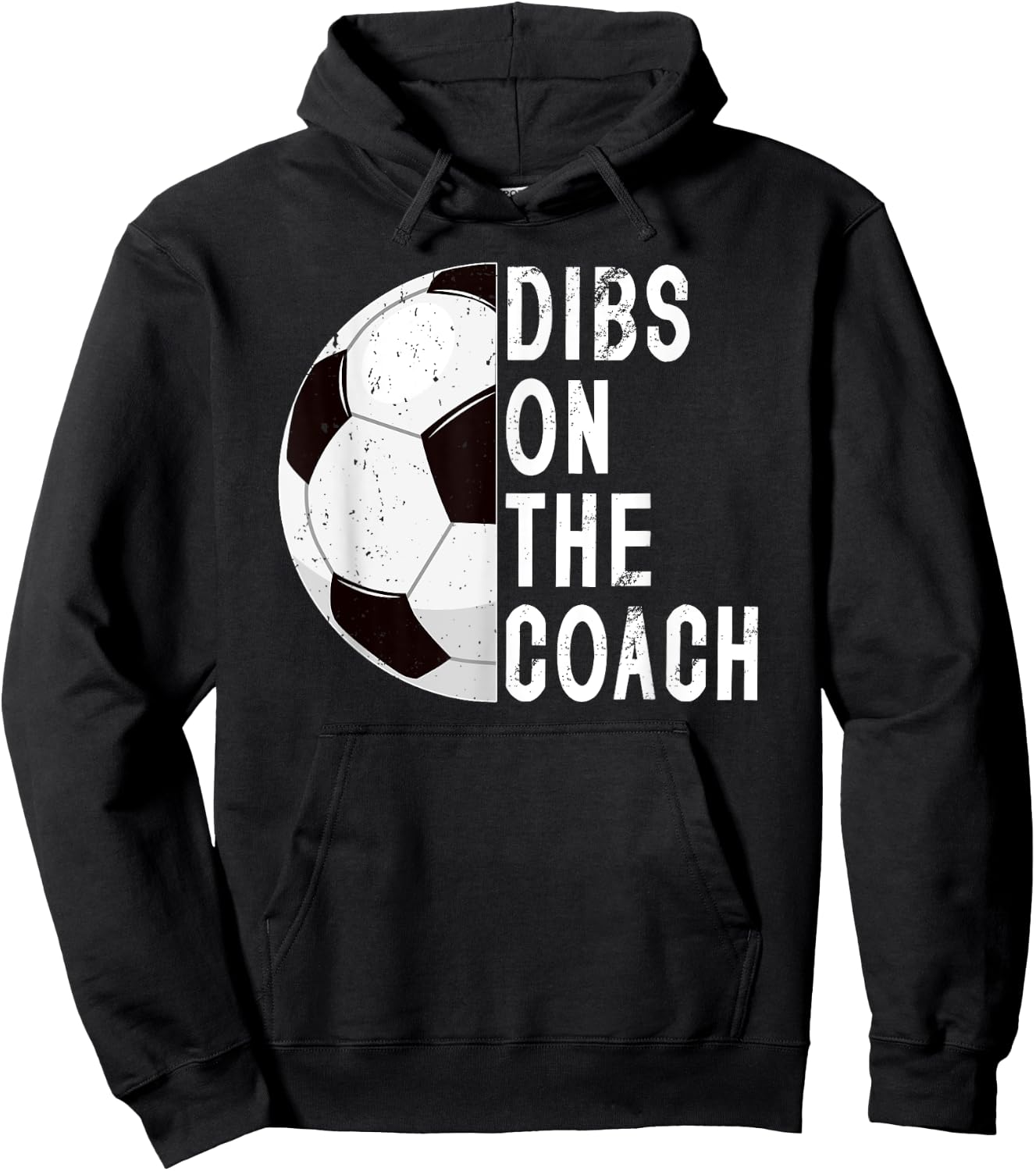 Dibs On The Coach Soccer Coach Wife Of A Soccer Coach Hoodie - Hoodie | Black