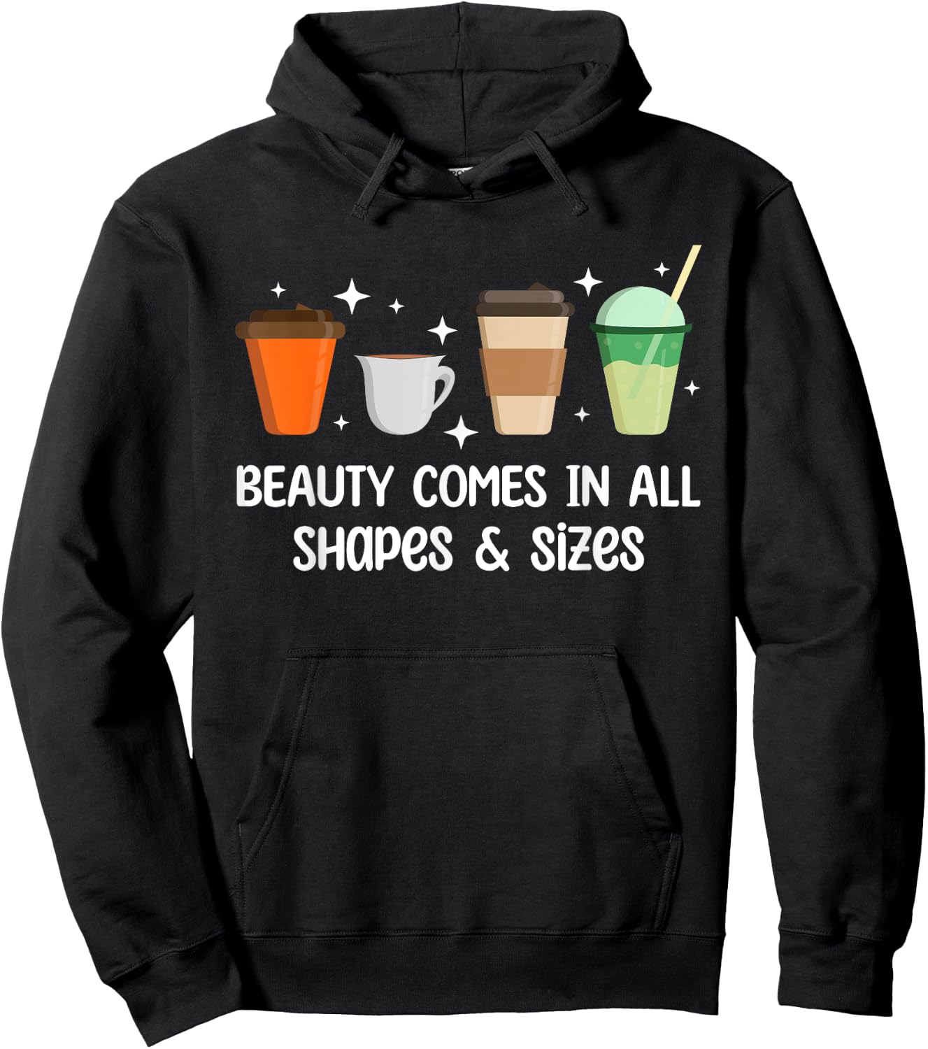 Beauty Comes in All Shapes - Funny Coffee Lover Hoodie - Hoodie | Black