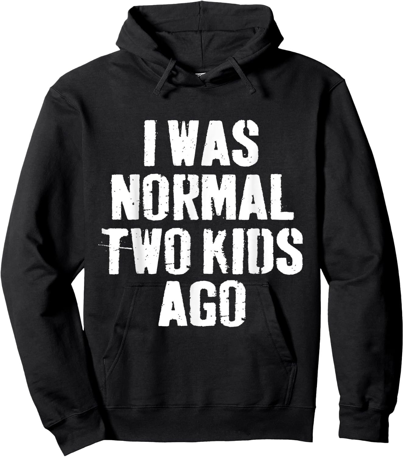 I Was Normal Two Kids Ago funny Fathers Day for Dad Daddy Hoodie - Hoodie | Black