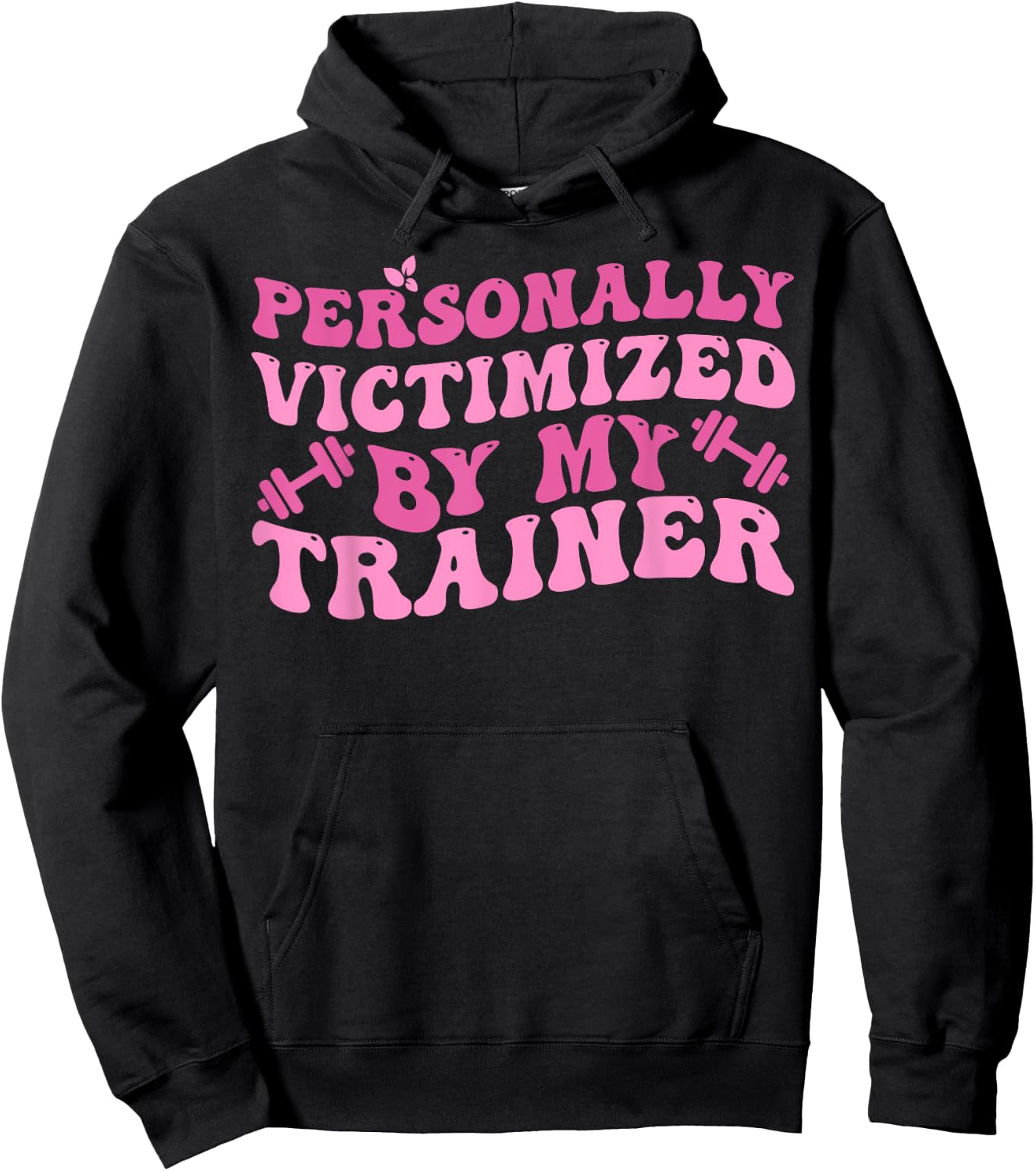 Funny Fitness Workout Personally Victimized By My Trainer Hoodie - Hoodie | Black