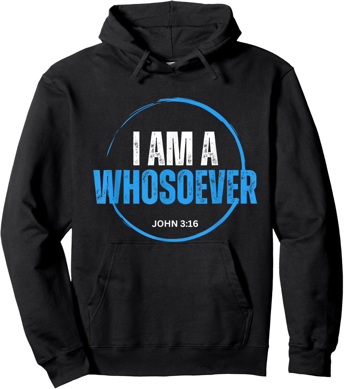 I Am A Whosoever John 3:16 Christian Religious Jesus Hoodie - Hoodie | Black
