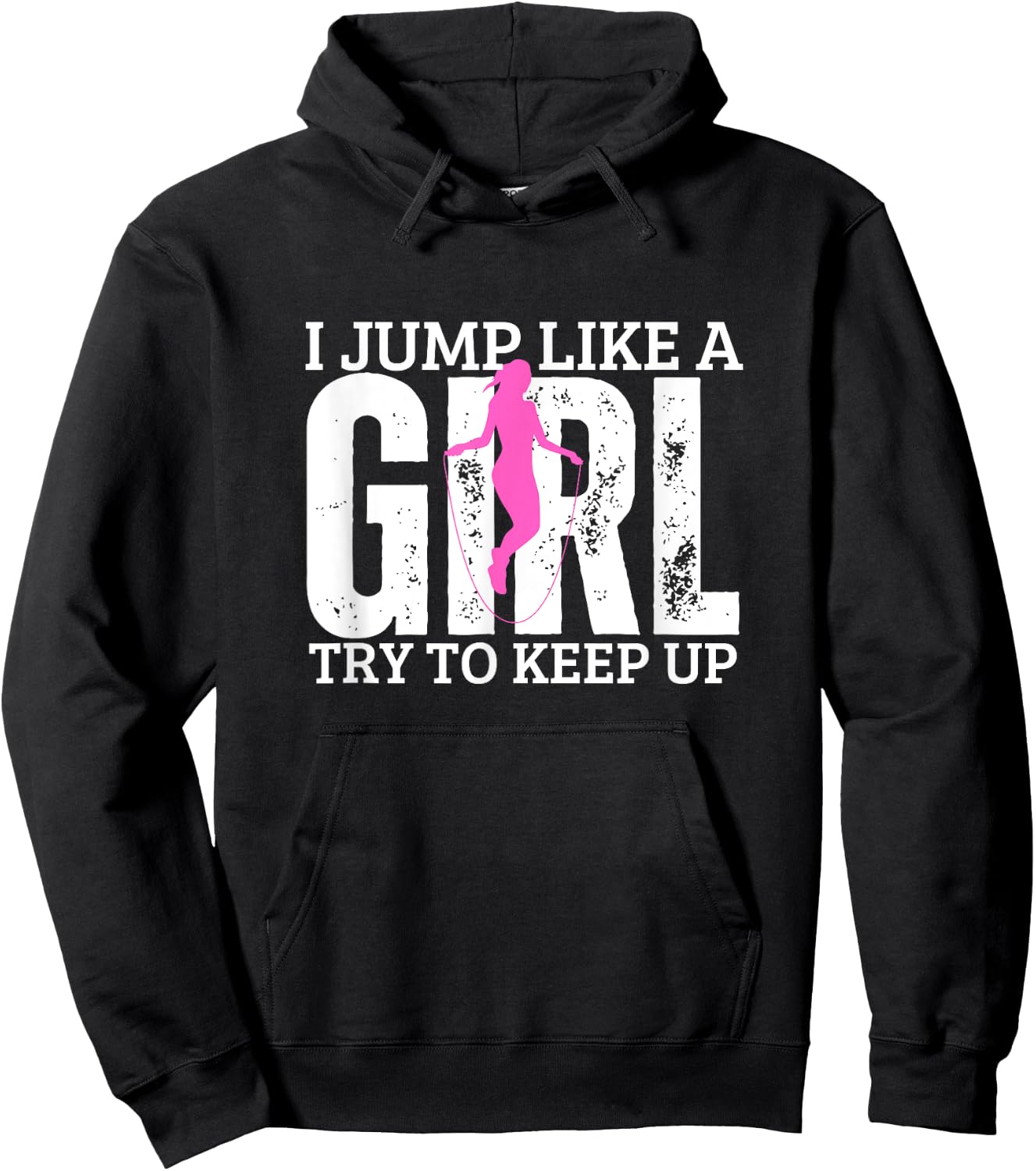 Jumping Rope I Jump Like A Girl Funny Women Rope Jump Hoodie - Hoodie | Black