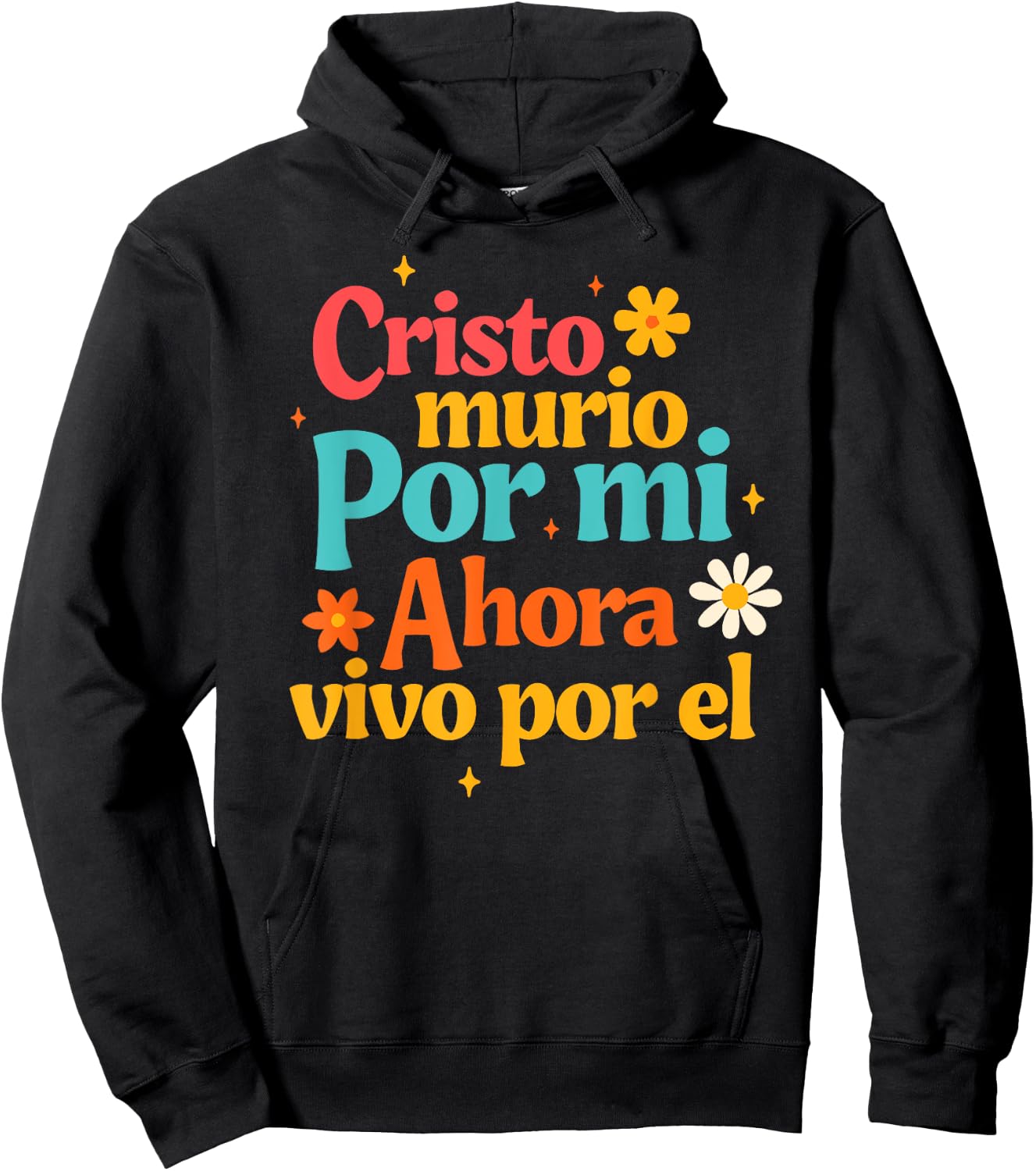 Spanish Jesus God Cristo Murio Por Mi Ahora Vivo Por El Hoodie - Hoodie | Black
