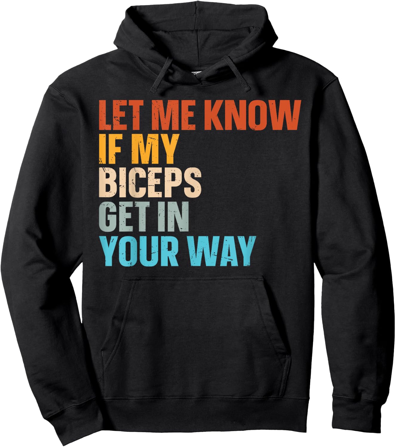 Let Me Know If My Biceps Get In Your Way Hoodie - Hoodie | Black