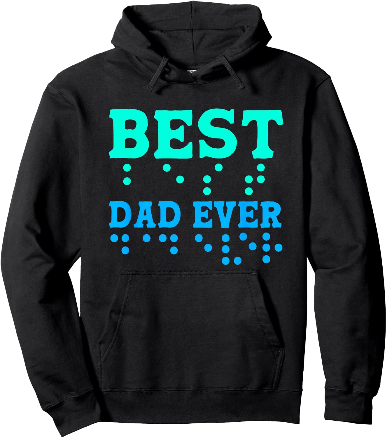 Braille Blind Awareness Best Dad Ever Hoodie - Hoodie | Black
