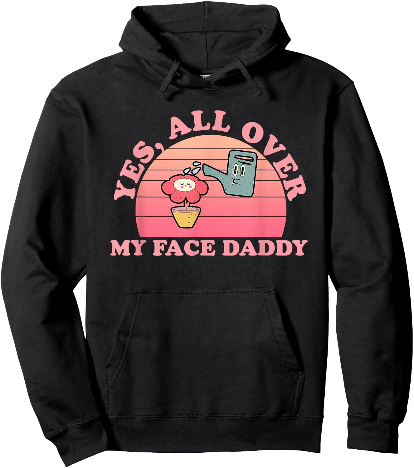Yes, All Over My Face Daddy Vintage Quote Hoodie - Hoodie | Black