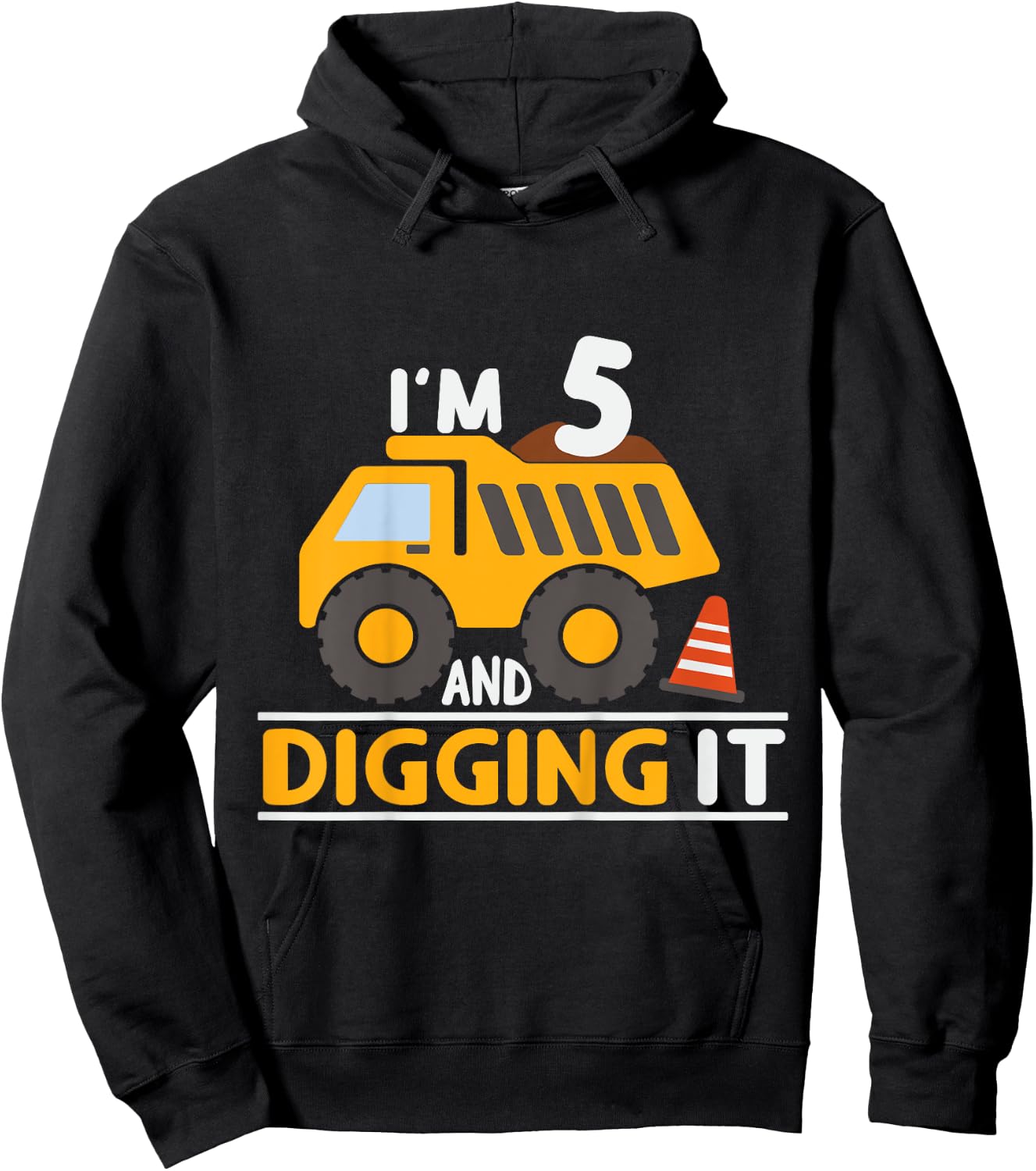 Kids I'm 5 And Digging It 5th Birthday Boy 5 Years Old Dump Truck Hoodie - Hoodie | Black