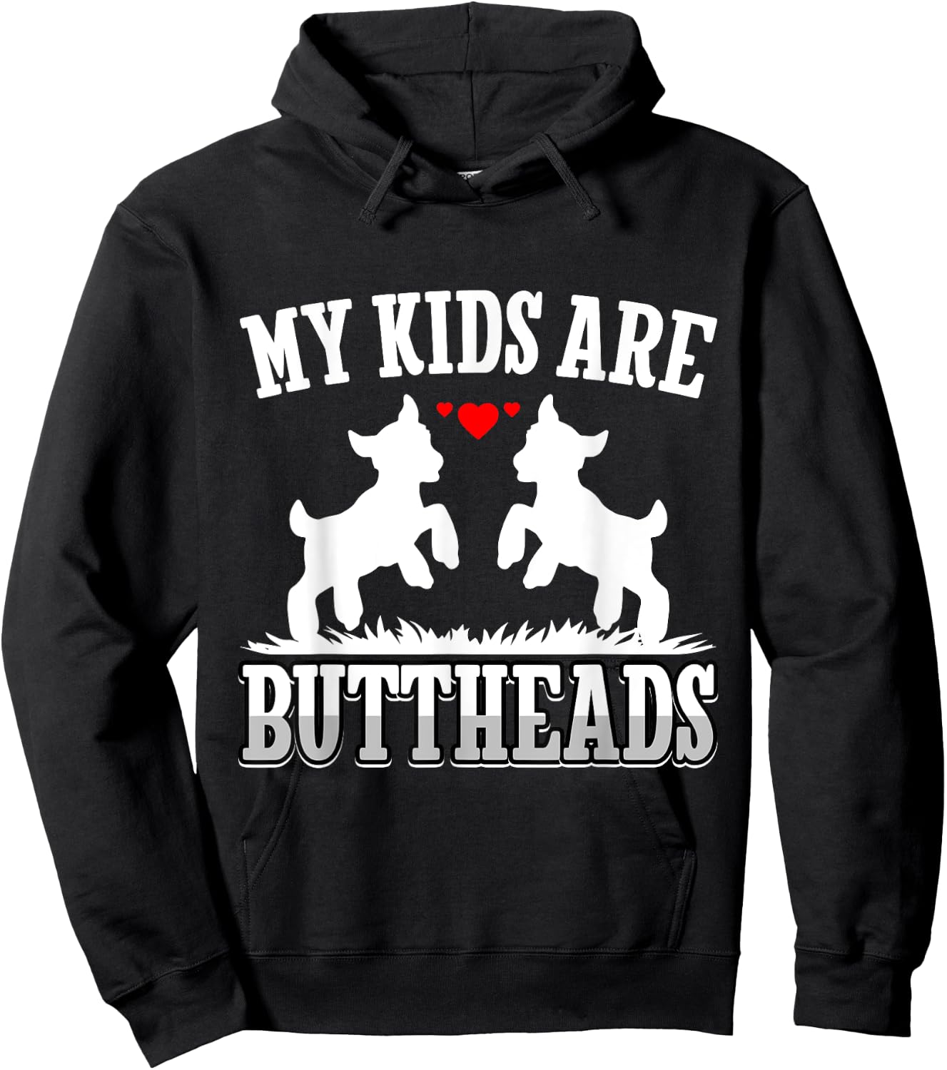 My Kids Are Buttheads Funny Goat Lover Goat Mom Farmer Hoodie - Hoodie | Black