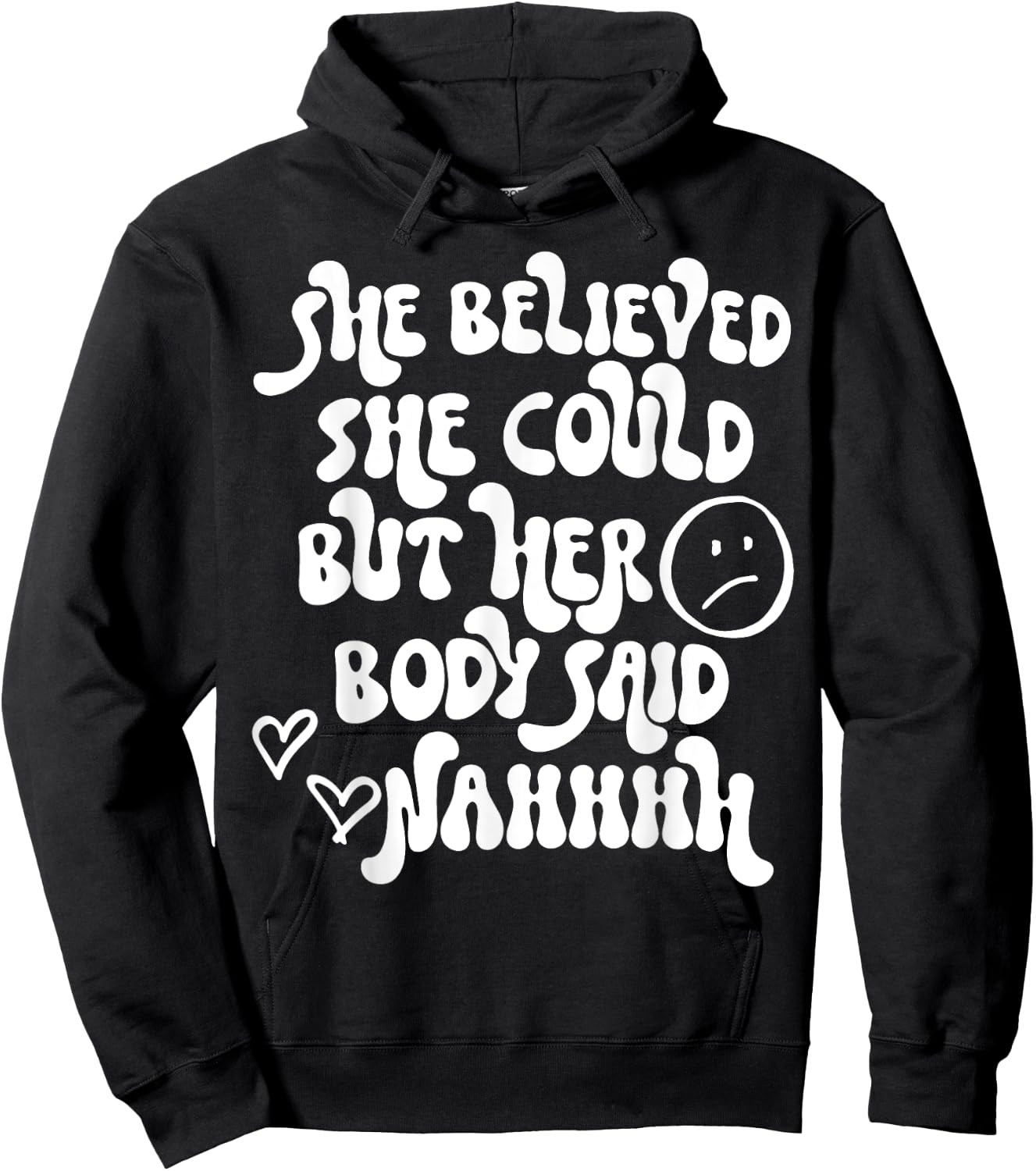She Believed She Could But Her Body Said Nah Funny Illness Hoodie - Hoodie | Black