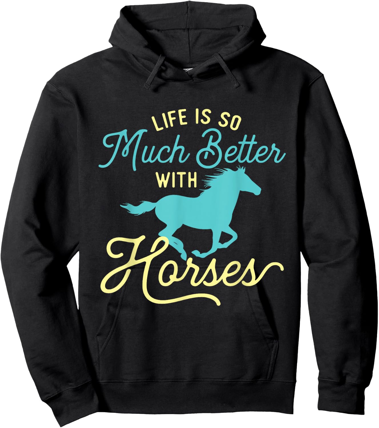 Life Is So Much Better With Horses - Equestrian Horse Rider Hoodie - Hoodie | Black