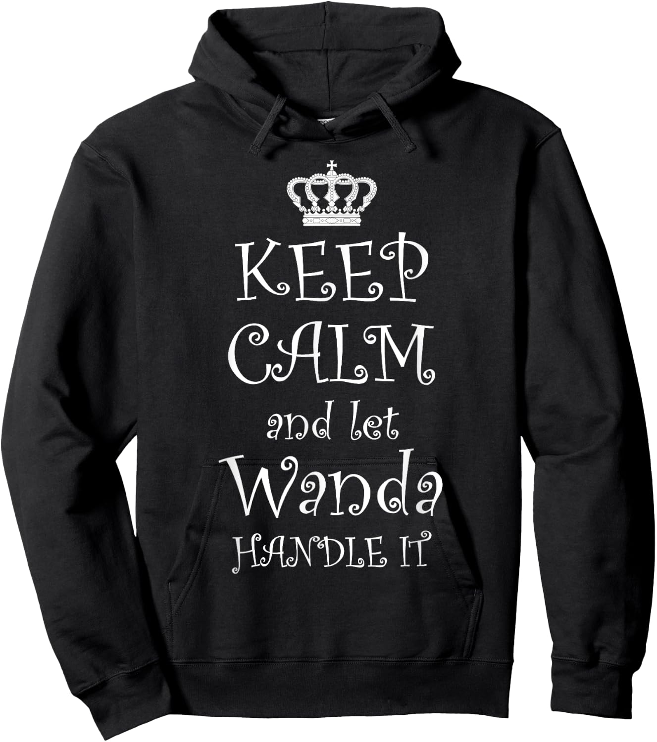 KEEP CALM and LET WANDA HANDLE IT - | Name Gift Hoodie - Hoodie | Black