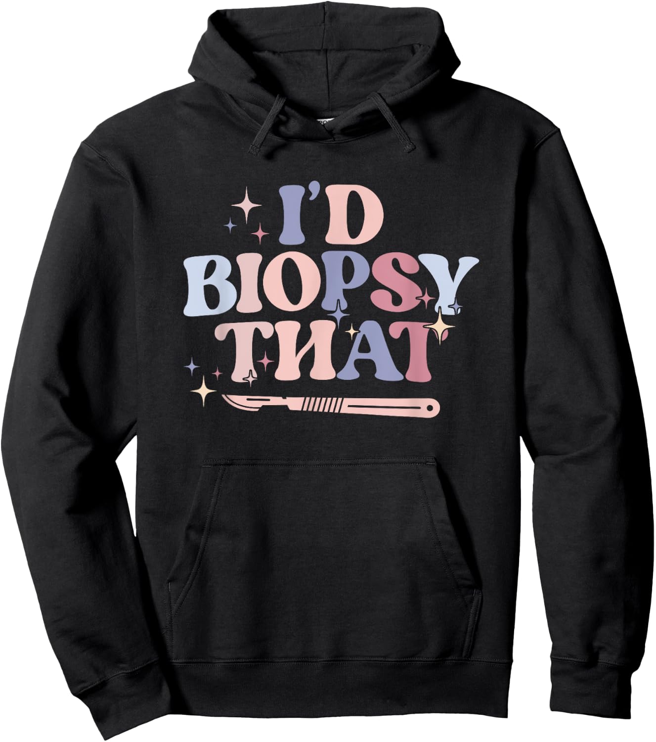I'd Biopsy That Dermatology Nurse Dermatologist Hoodie - Hoodie | Black
