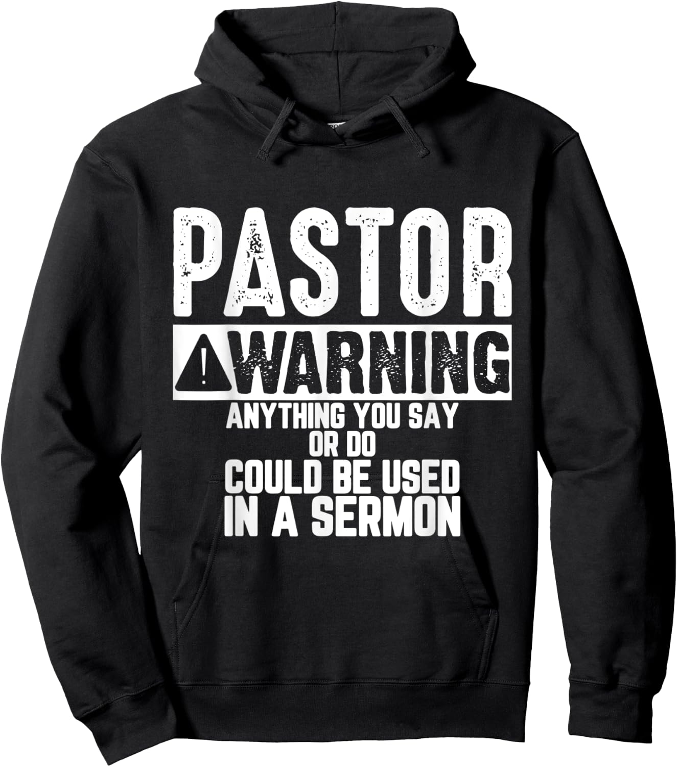 Anything You Say Or Do Could be Used in a Sermon Funny Hoodie - Hoodie | Black