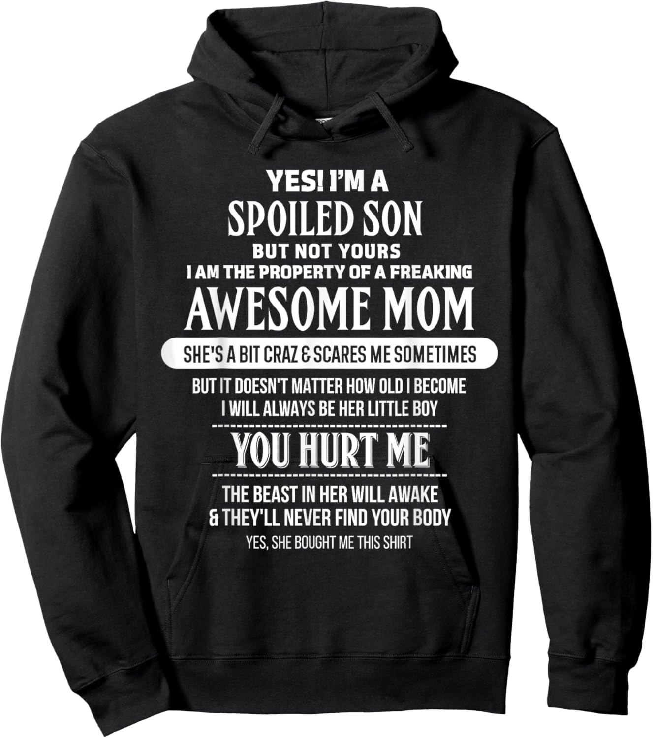 Yes I'm A Spoiled Son But Not Yours Freaking Awesome Mom Hoodie - Hoodie | Black