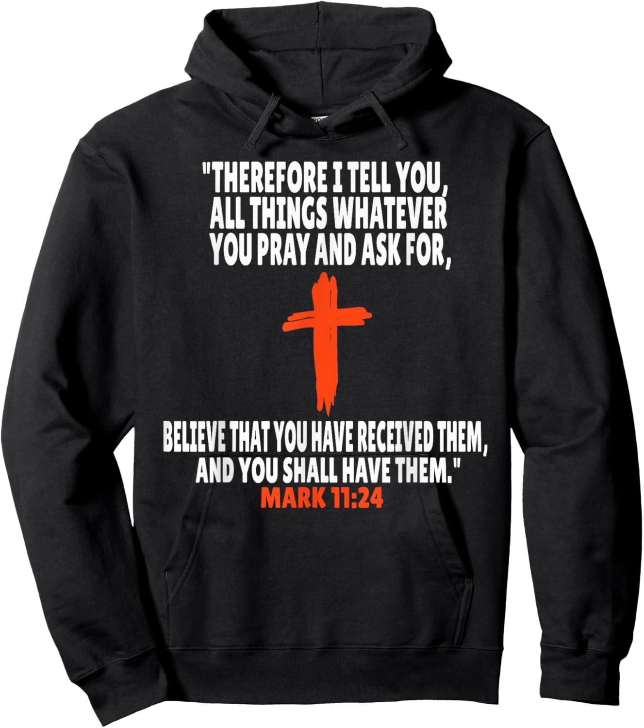Mark 11:24 Bible Verses Scripture Hoodie - Hoodie | Black