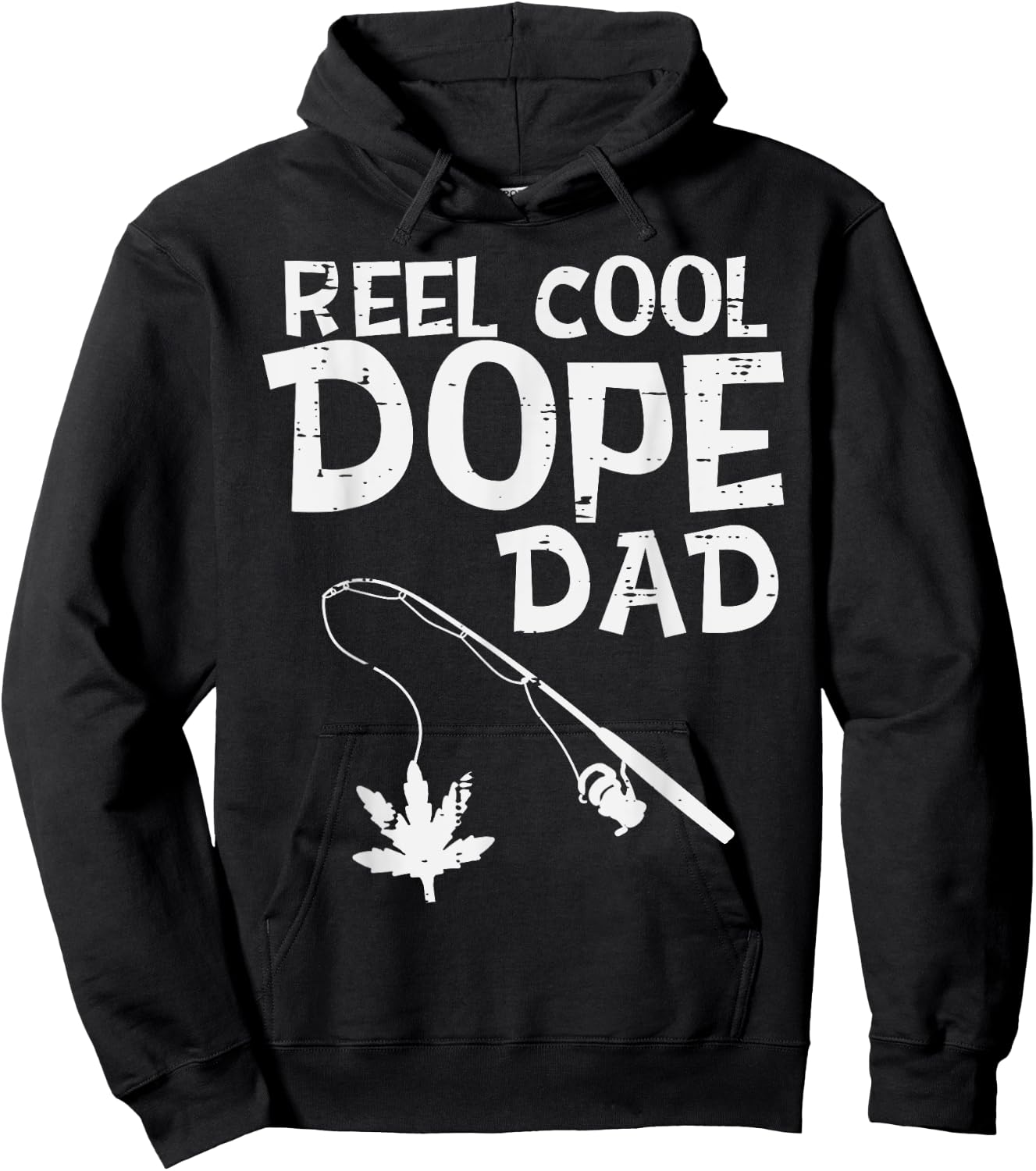 Reel Cool Dope Dad Weed Fishing Cannabis 420 Pot Stoner Men Hoodie - Hoodie | Black