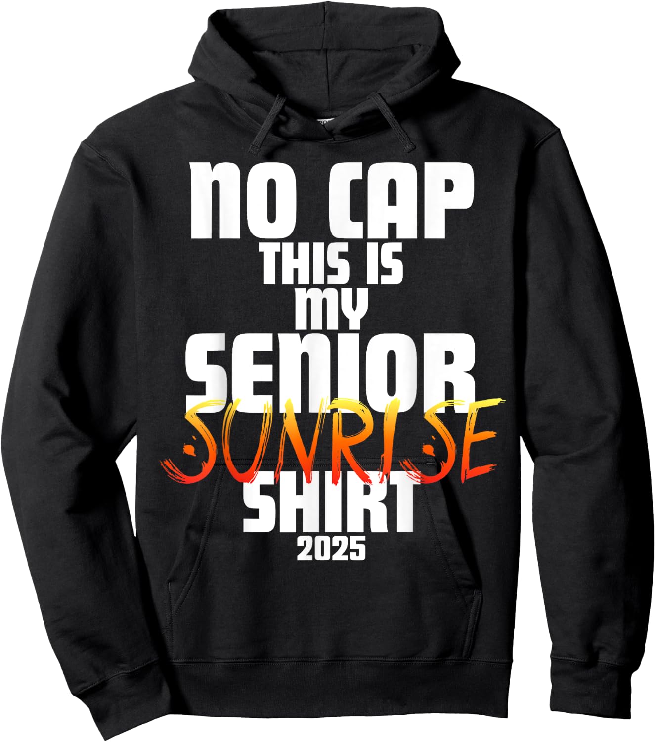 Graduation Class 2025 - No Cap This is My Senior Sunrise Hoodie - Hoodie | Black