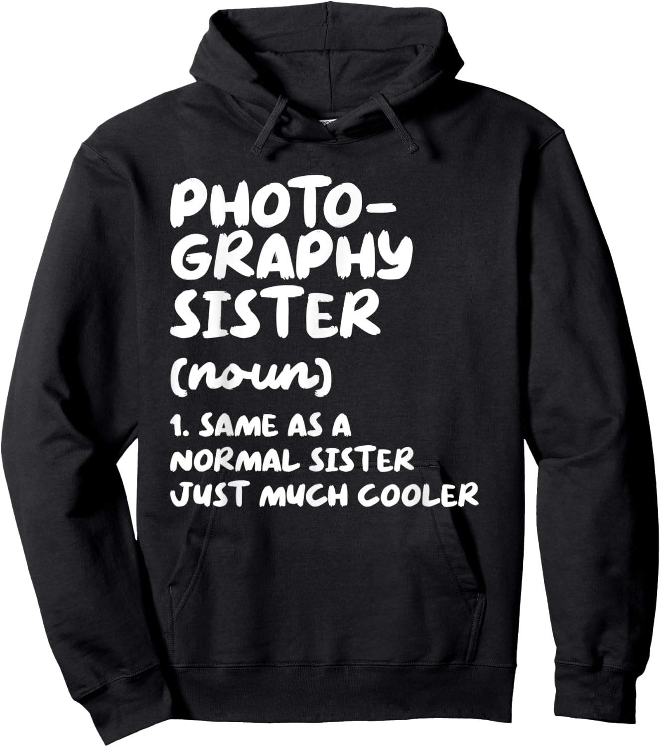 Photography Sister Definition Funny Hoodie - Hoodie | Black