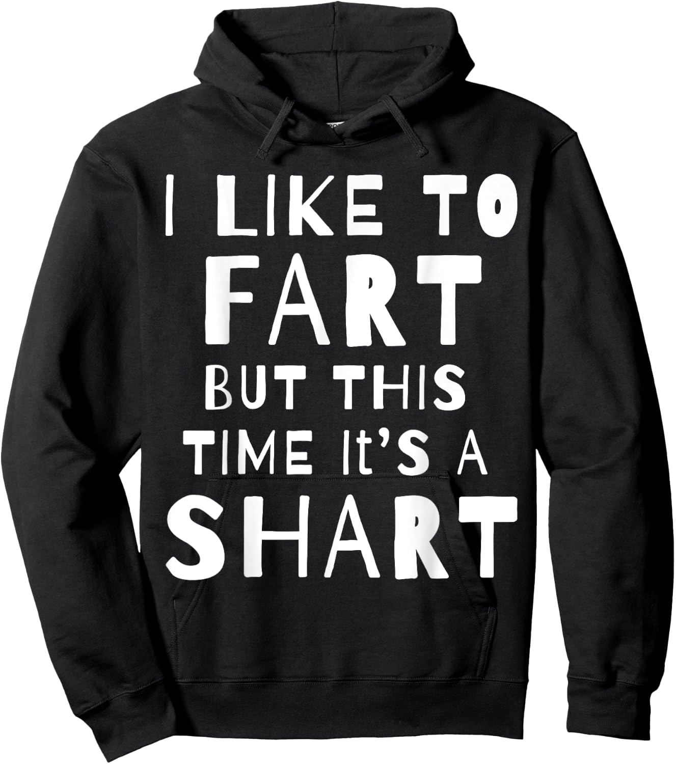 I Like To Fart But This Time It's A Shart Hoodie - Hoodie | Black