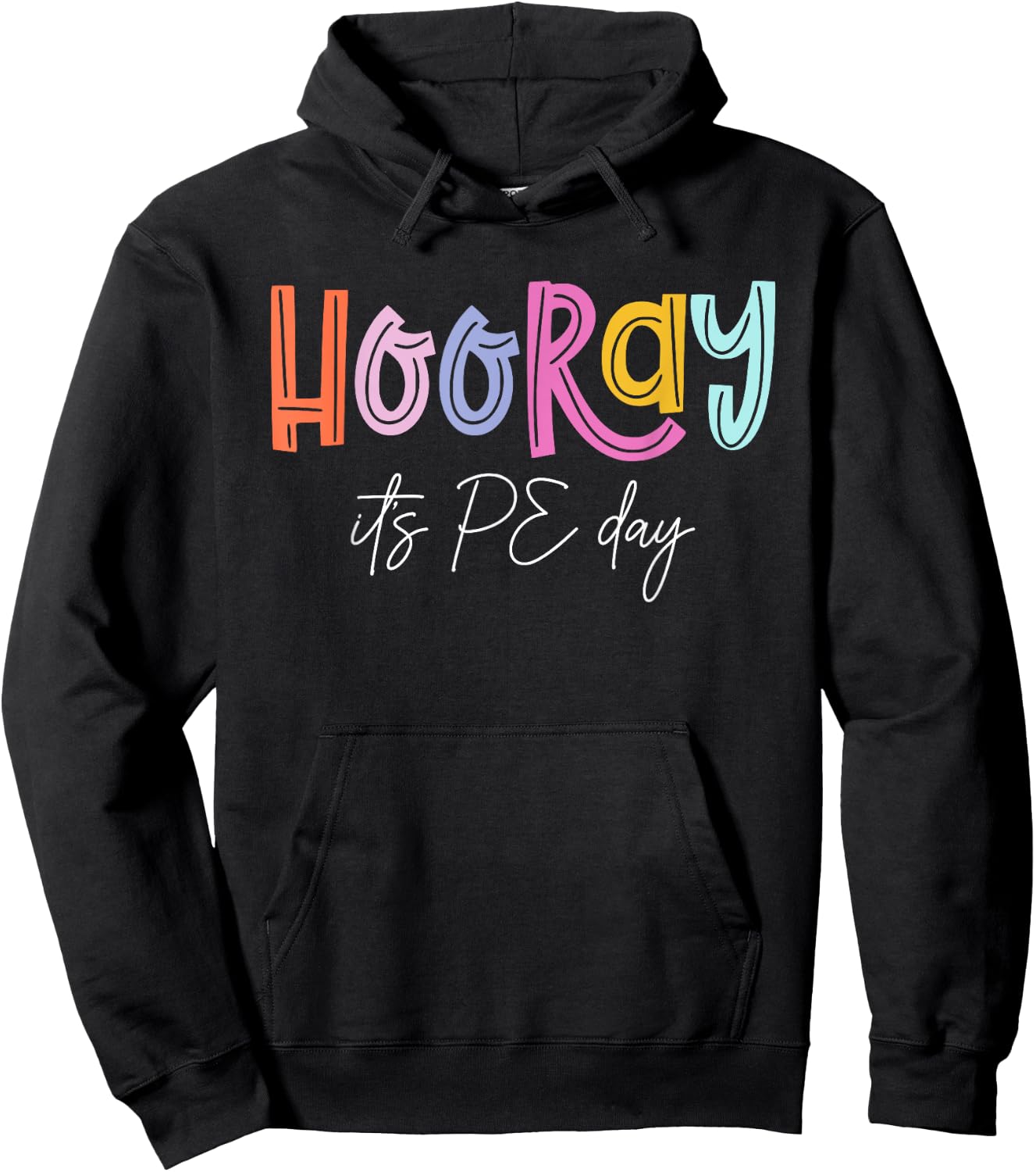 Hooray It's PE Day #PE Life Physical Education Hoodie - Hoodie | Black