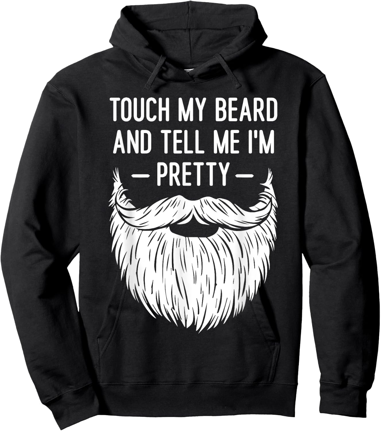 Touch My Beard And Tell Me I'm Pretty Funny Saying Quote Hoodie - Hoodie | Black