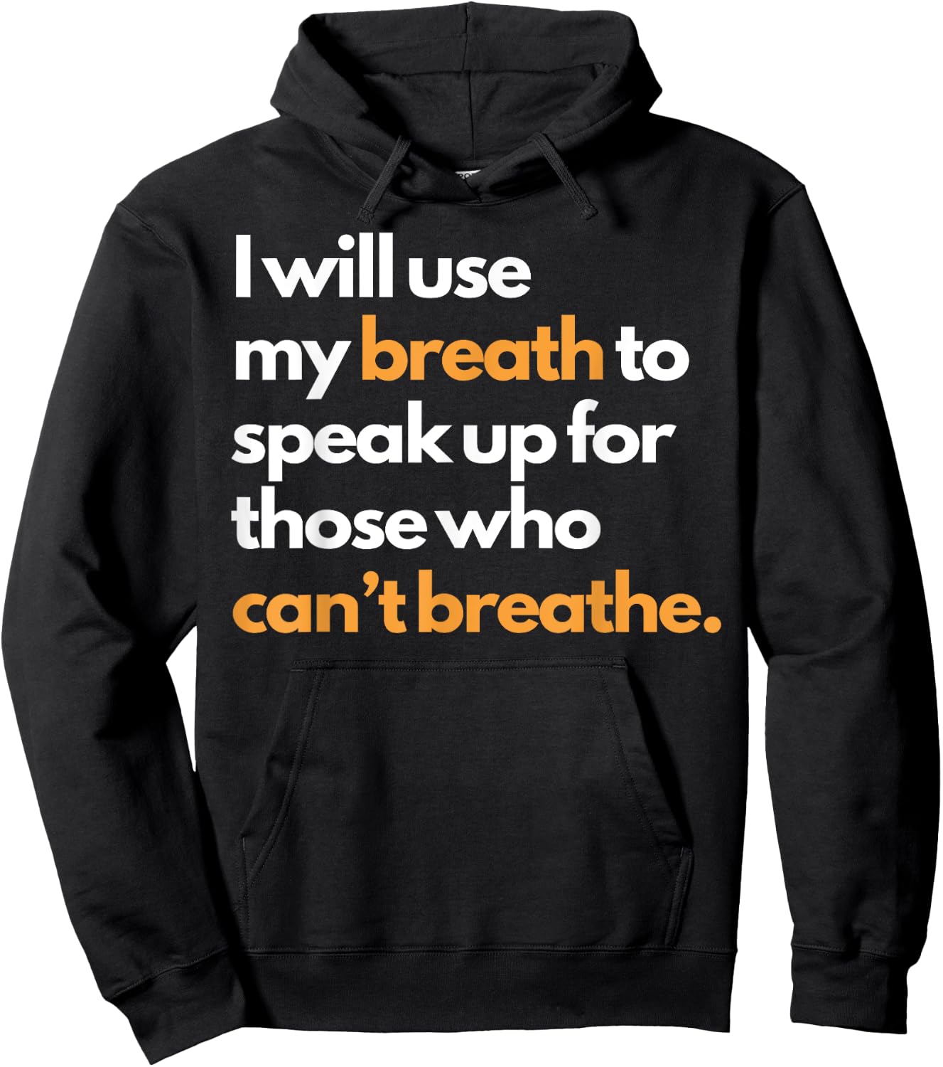 I Will Use My Breath To Speak Up For Those Who Can't Breathe Hoodie - Hoodie | Black