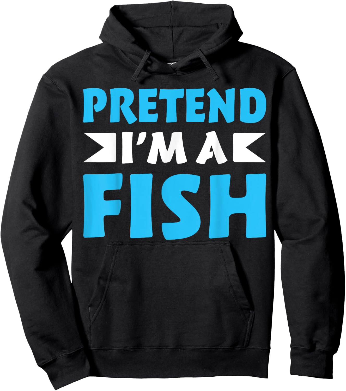 Pretend I'm A Fish Shirts Funny Quote Halloween Costume Hoodie - Hoodie | Black