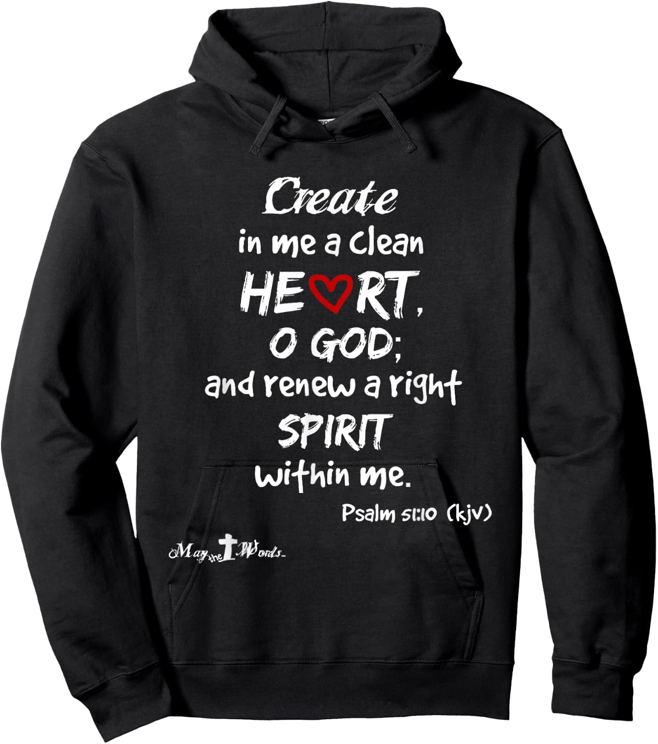 Create in me a clean heart... Psalm 51:10 Christian Hoodie - Hoodie | Black