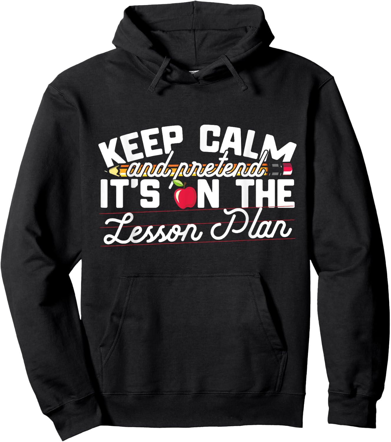 Keep Calm And Pretend It's On The Lesson Plan Teacher Men Women Kids Hoodie - Hoodie | Black