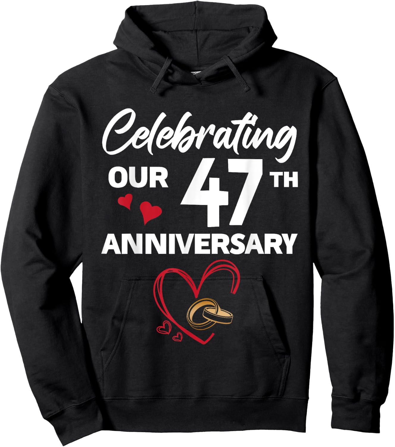 Celebrating Our 47th Wedding Anniversary 47 Year of Marriage Hoodie - Hoodie | Black