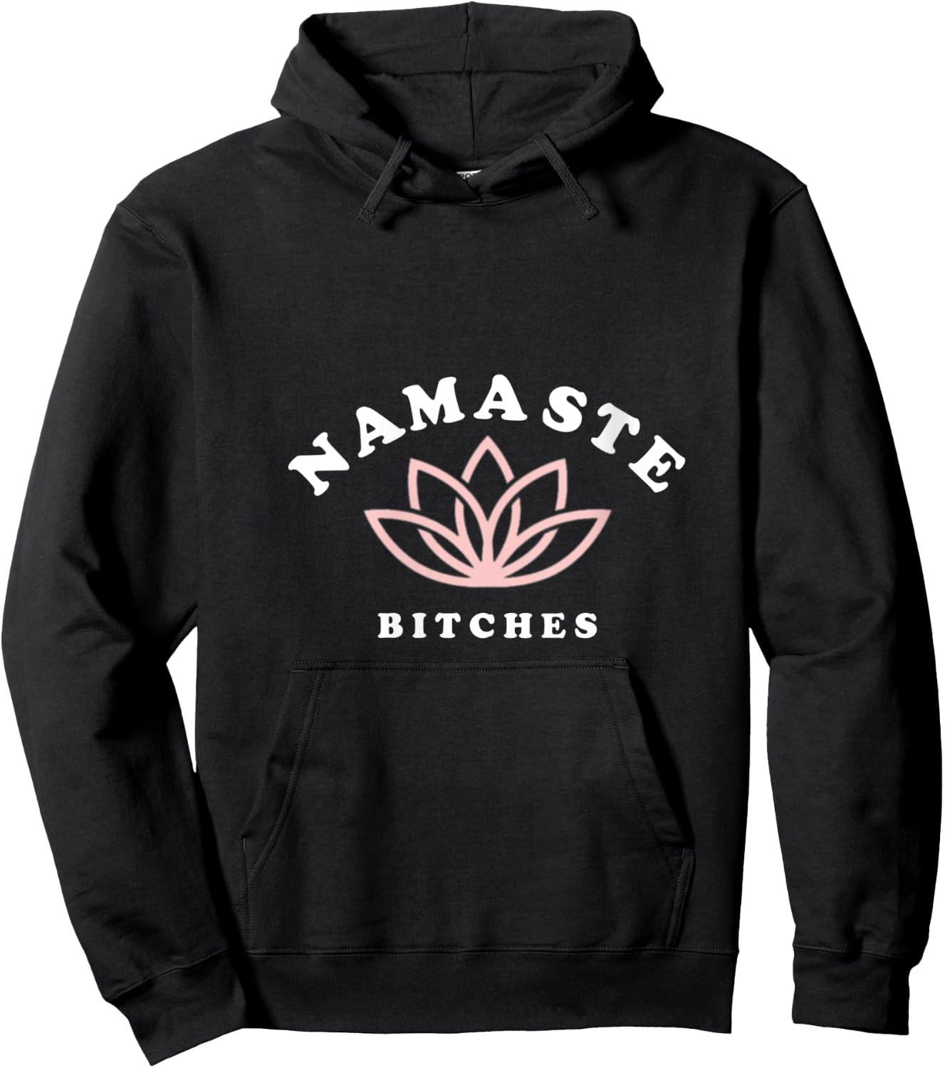 Namaste Bitches Lotus Flower Funny Yoga Gift V-Neck Hoodie - Hoodie | Black