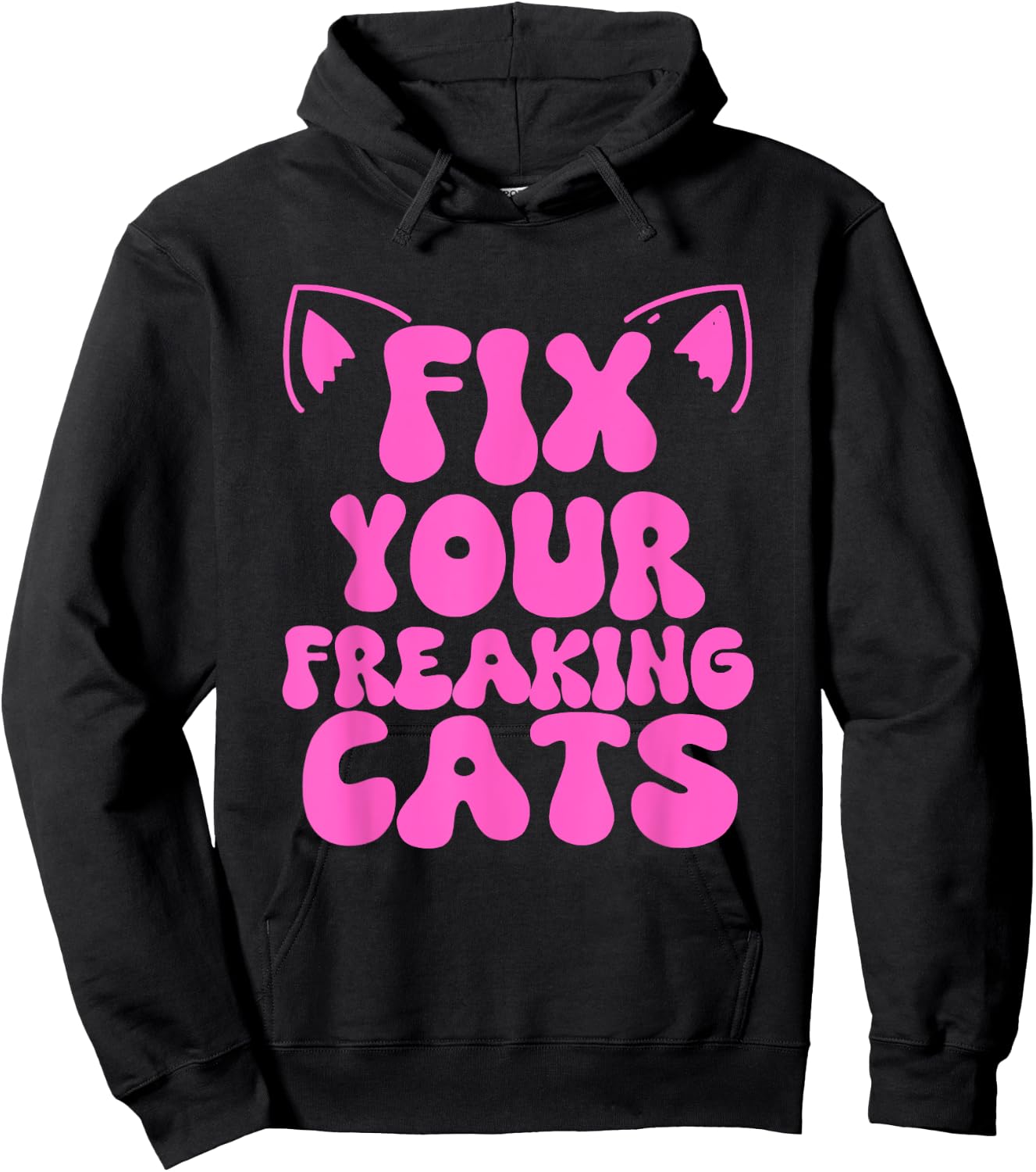 Fix Your Freaking Cats Vet Tech Cat Feral Owner Funny Saying Hoodie - Hoodie | Black