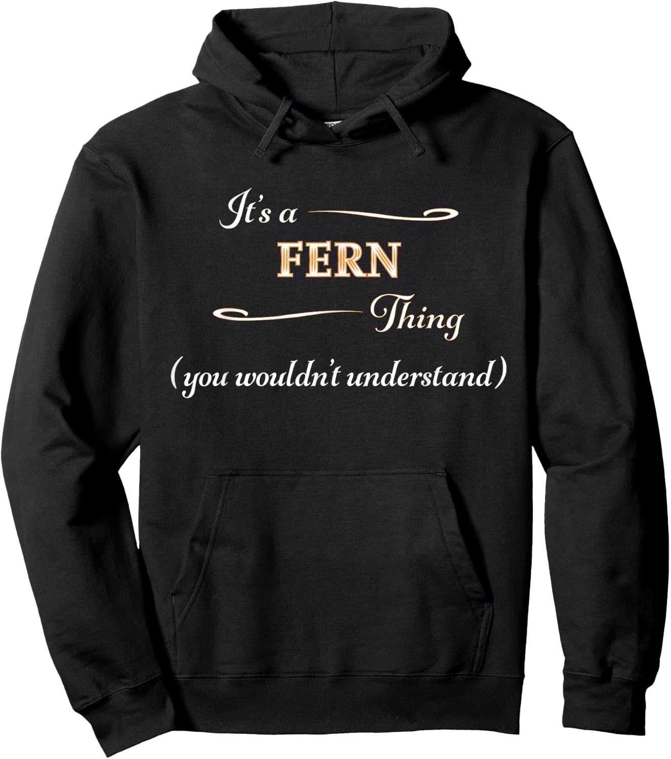 It's a FERN Thing, You Wouldn't Understand | Name Gift Hoodie - Hoodie | Black