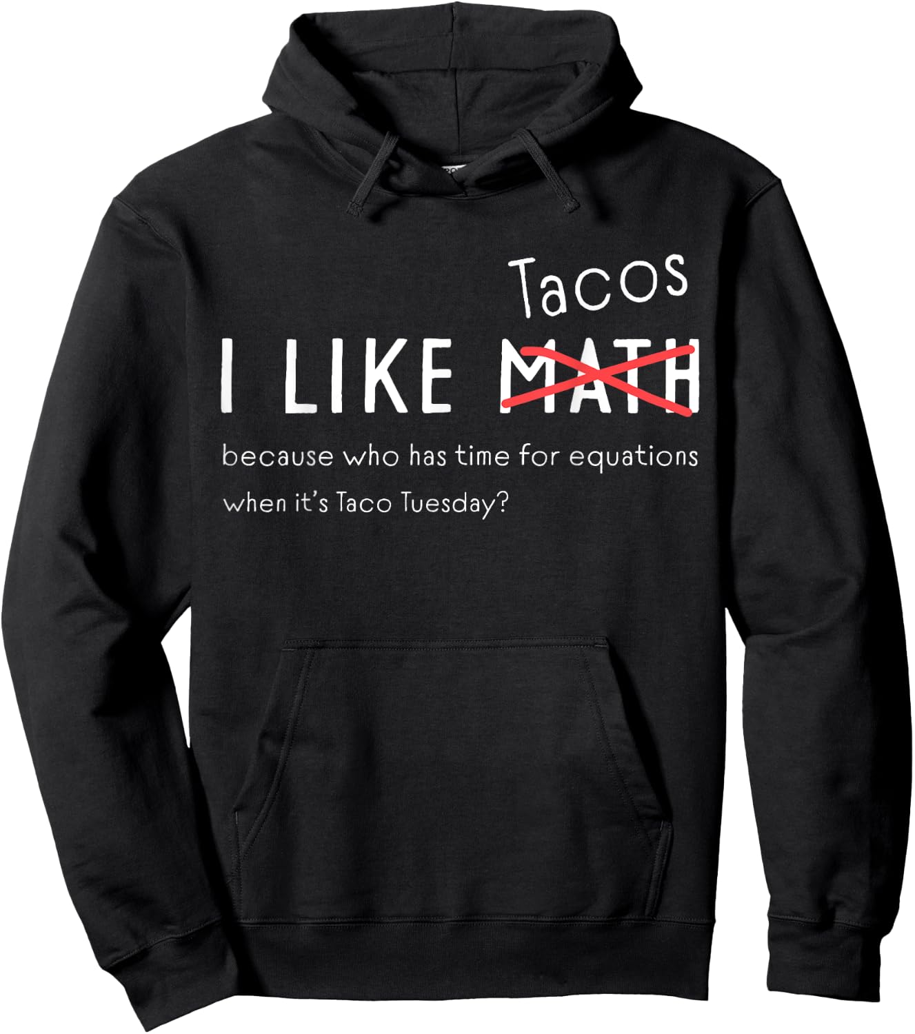 I Love Tacos Funny Math Student for Taco Tuesday Funny Hoodie - Hoodie | Black