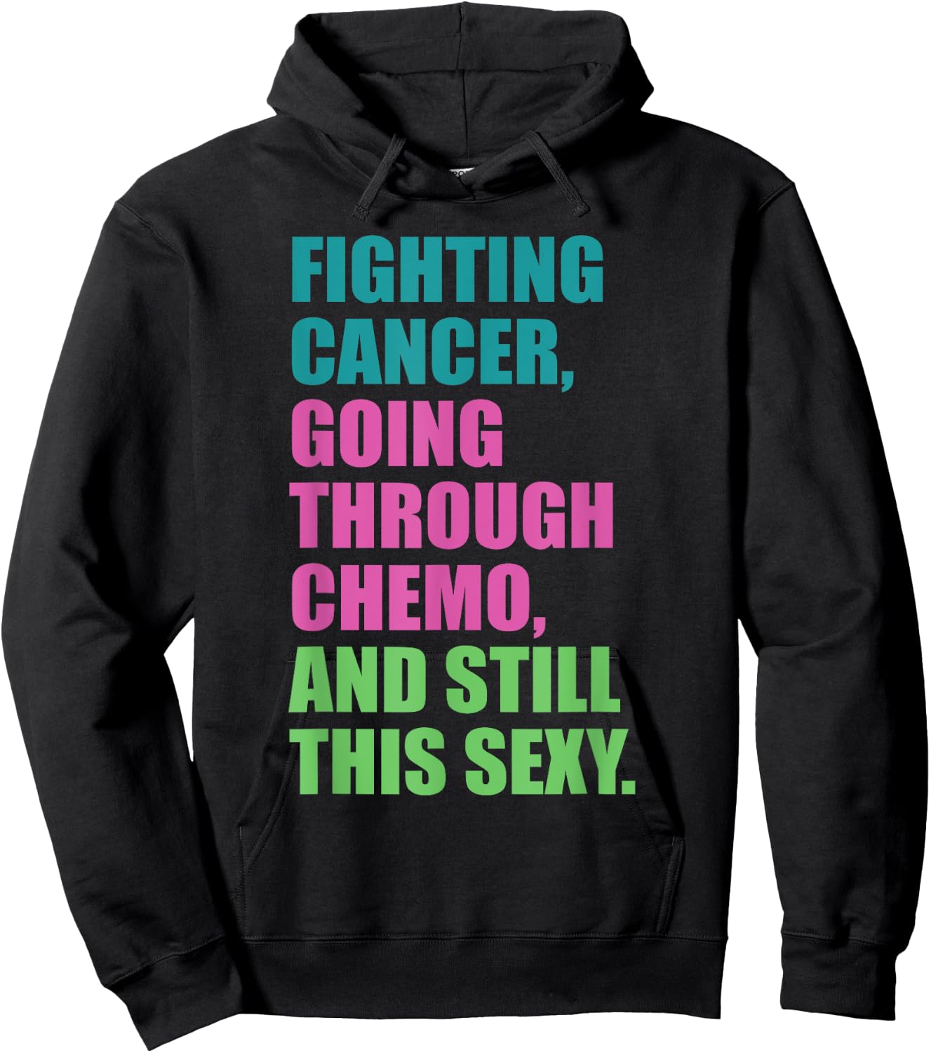 Going through chemo Fighting CANCER and still Sexy Cancer Hoodie - Hoodie | Black