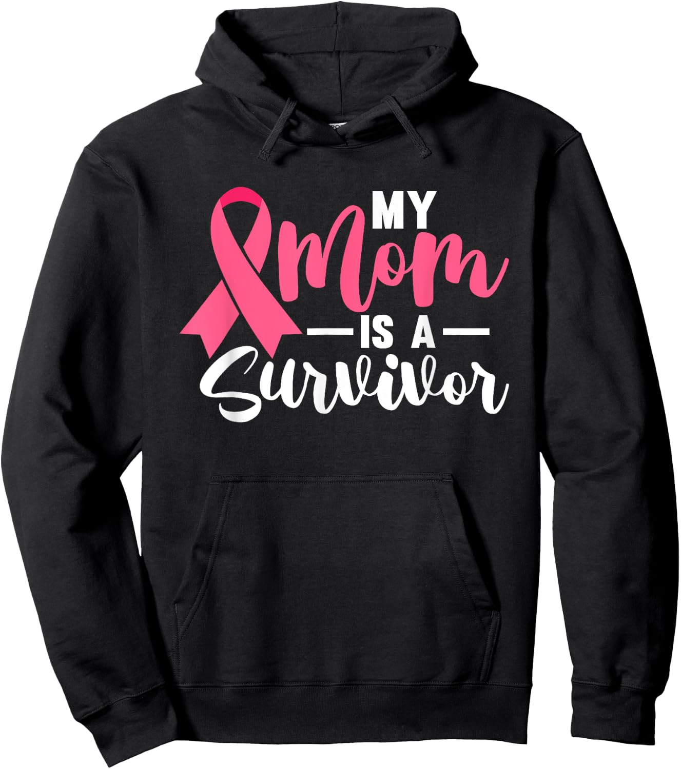 My Mom Is A Survivor Breast Cancer Awareness Pink Ribbon Hoodie - Hoodie | Black