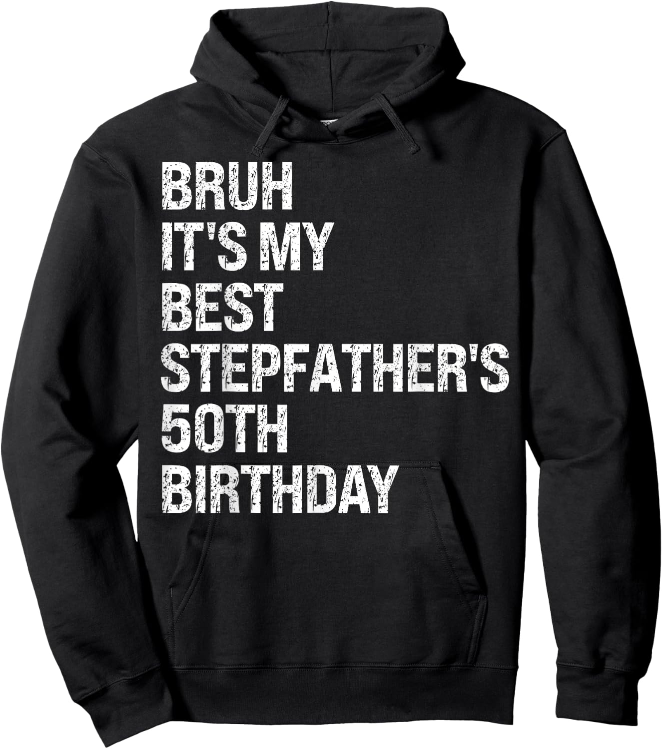 Bruh It's My Best Stepfather's 50th Birthday King OMG Crown Hoodie - Hoodie | Black