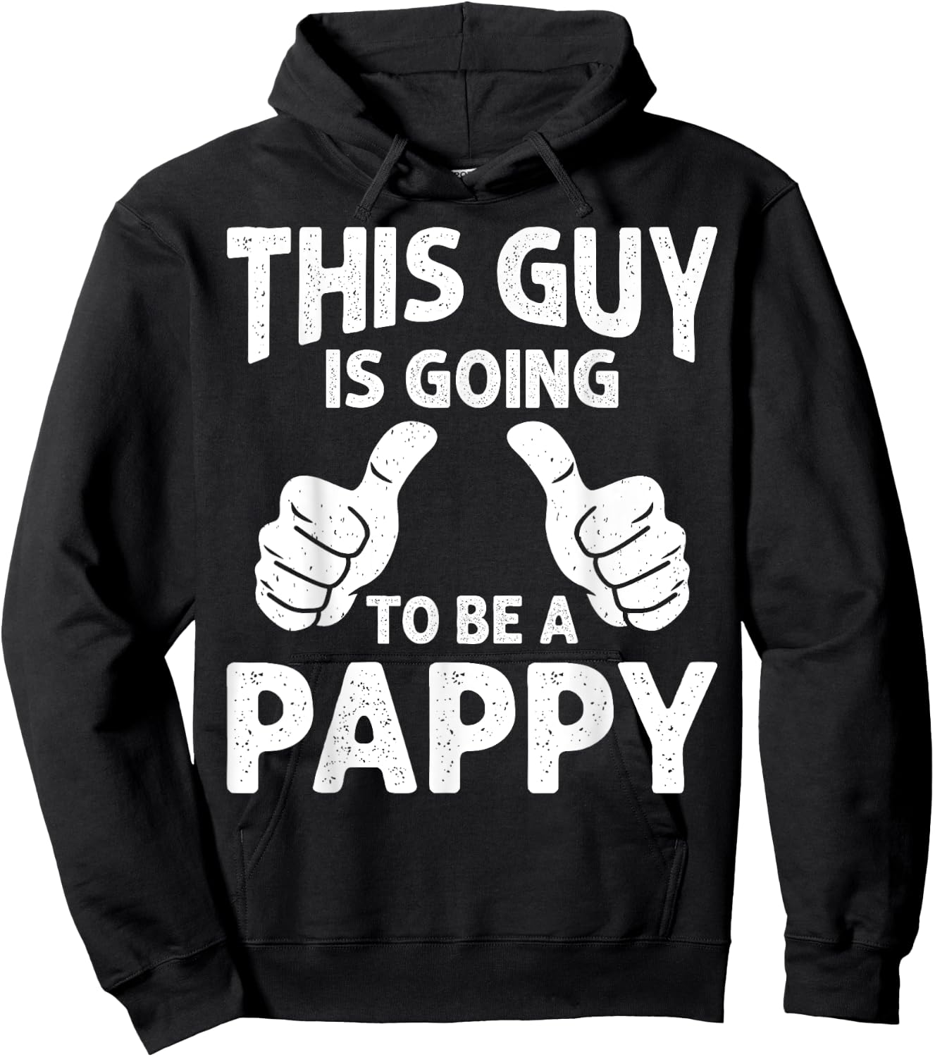 This Guy Is Going to Be A Pappy Pregnancy Announcement Hoodie - Hoodie | Black