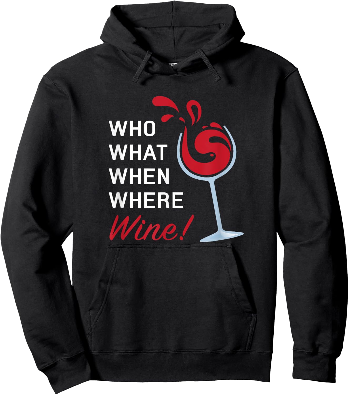 Funny Wine Shirt Sayings Who What When Where Wine Hoodie - Hoodie | Black
