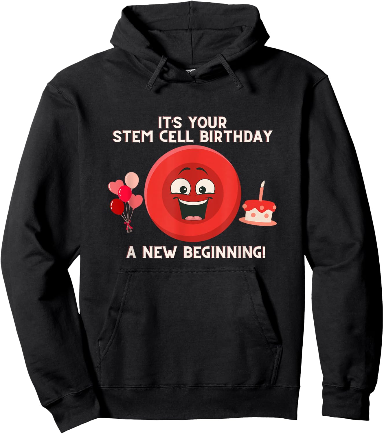 Stem Cell Birthday Transplant Survivor - Tops & Accessories Hoodie - Hoodie | Black