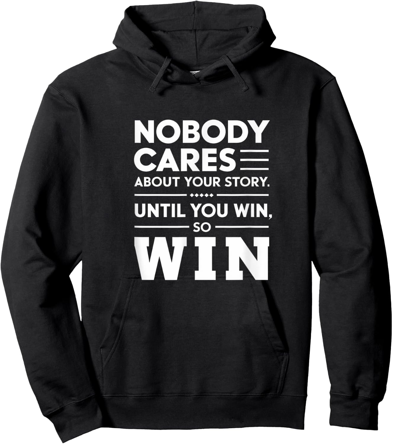 Motivational Winner Quote Nobody Cares Until You Win Hoodie - Hoodie | Black