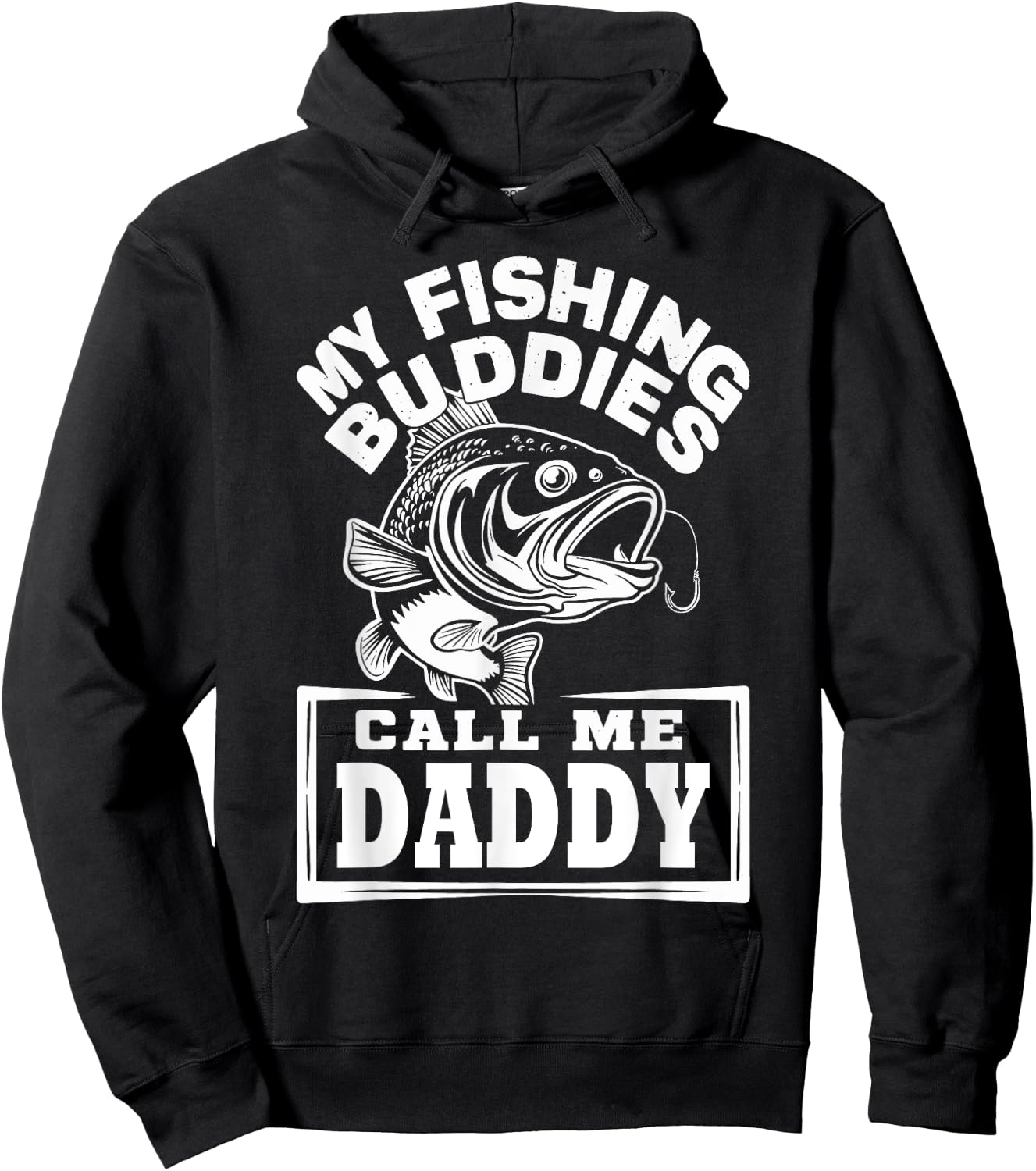 My Fishing Buddies Call Me Daddy Funny Fisherman, Fish Lover Hoodie - Hoodie | Black