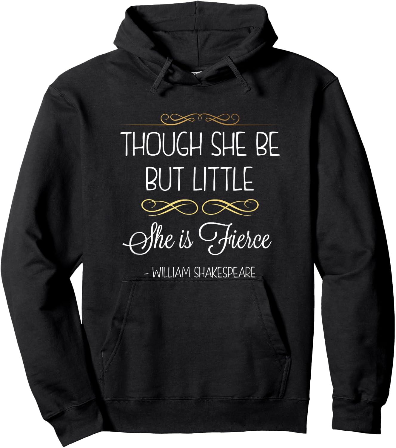 And Though She Be But Little She Is Fierce Shirt Hoodie - Hoodie | Black