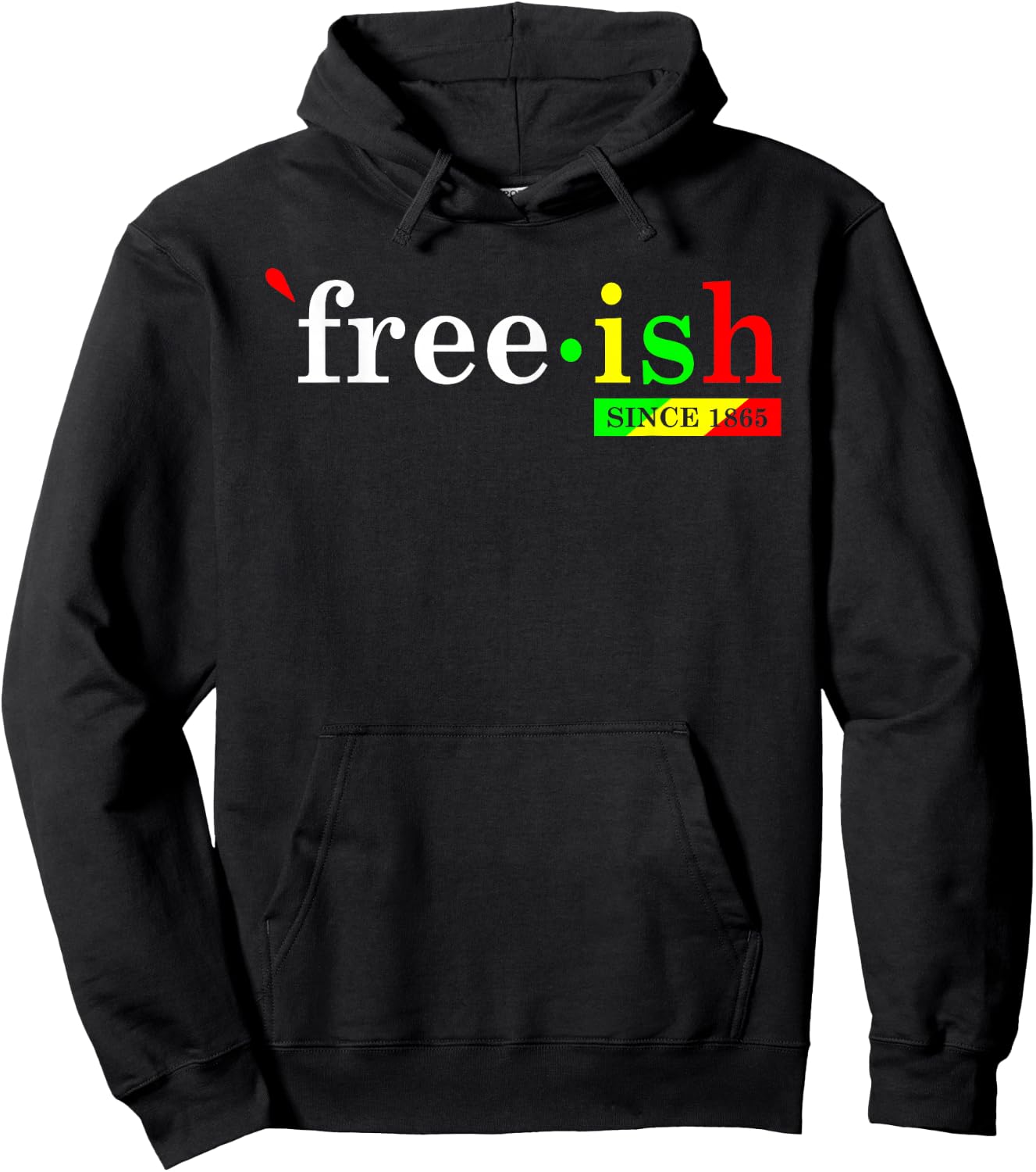 Free-ish Since 1865 Black Women Men Juneteenth Freedom Hoodie - Hoodie | Black