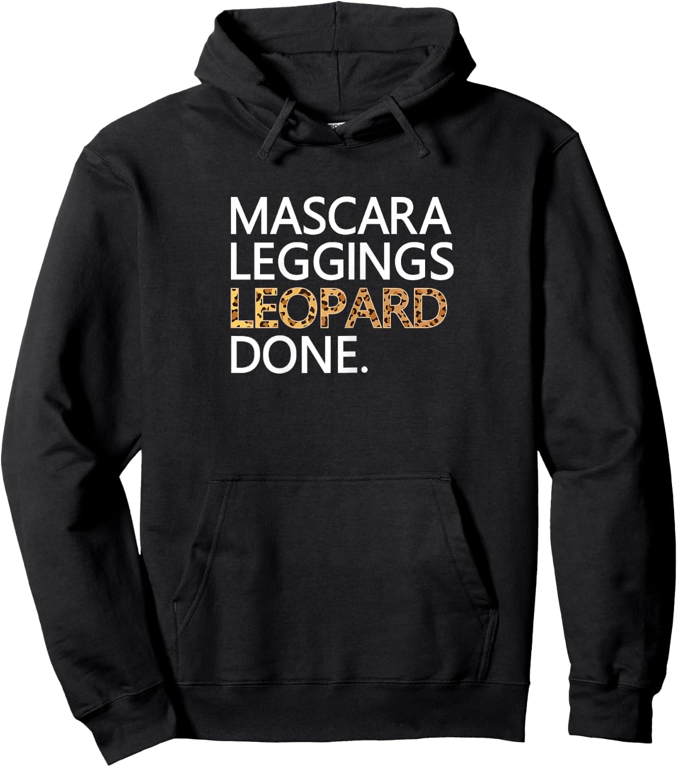 Mascara Leggings Leopard Done T Shirt Funny Makeup Wild Hoodie - Hoodie | Black