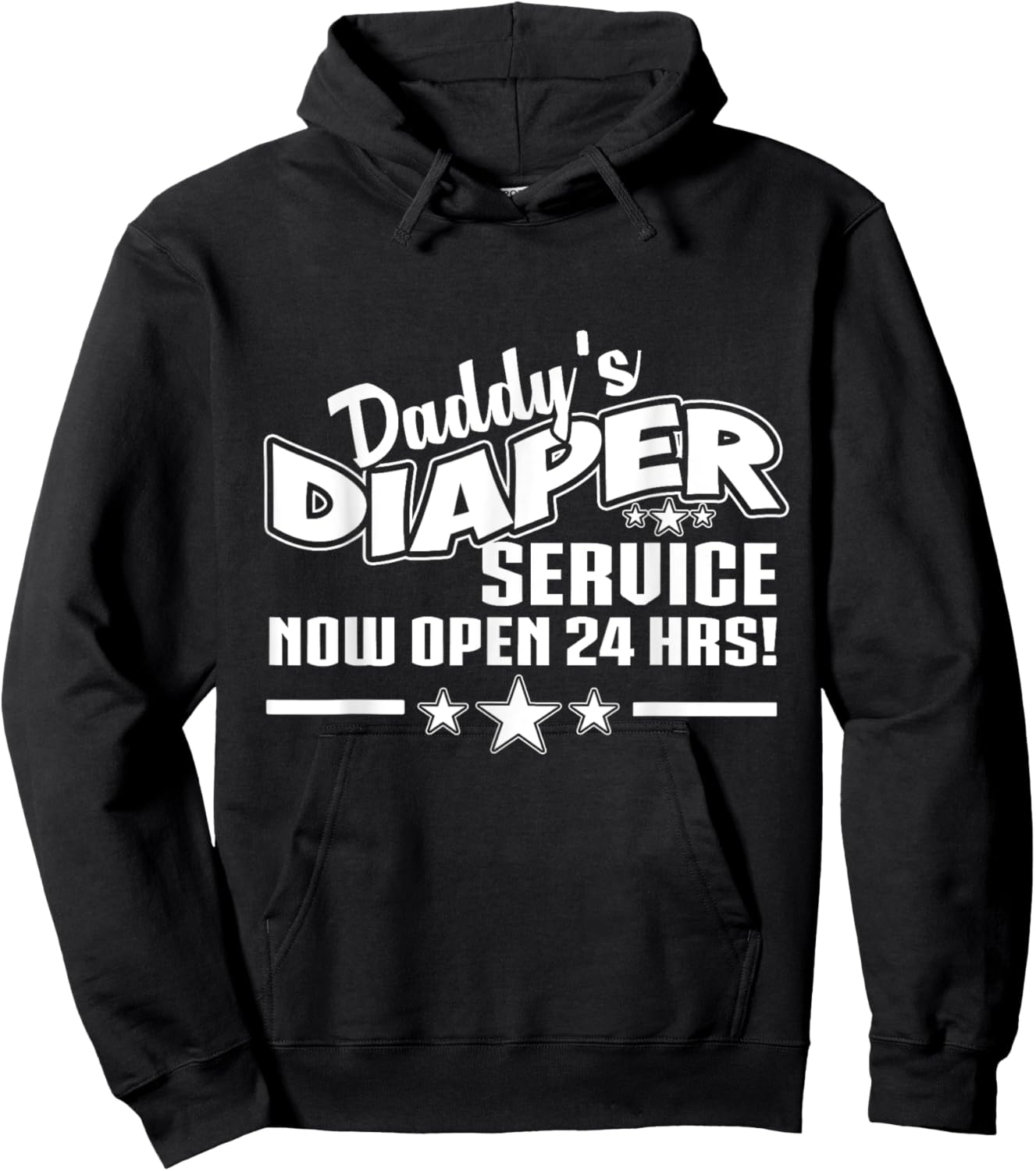 New Dad Father Shirt Daddys Diaper Service Now Open 24 Hrs Hoodie - Hoodie | Black